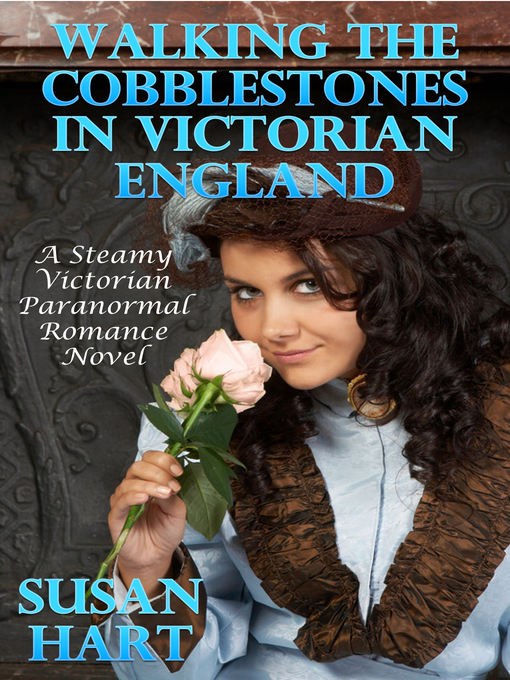Title details for Walking the Cobblestones In Victorian England by Susan Hart - Available
